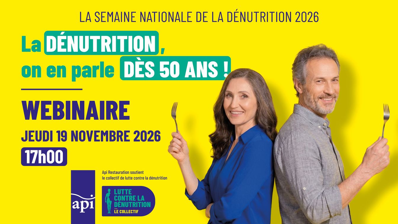 La Semaine nationale de la dénutrition 2026 – La dénutrition, on en parle dès 50 ans ! Webinaire le jeudi 19 novembre 2026 à 17h00. Api Restauration soutient le collectif de lutte contre la dénutrition.